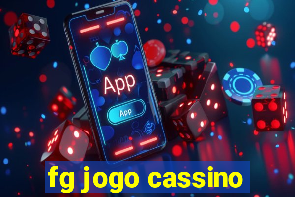 fg jogo cassino